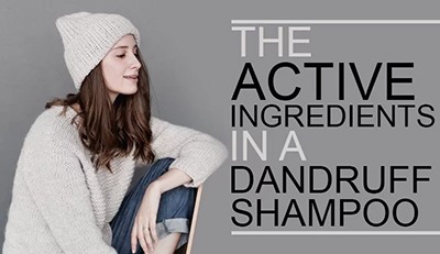 Active Ingredients in Dandruff Shampoos â€“ The Ultimate Guide